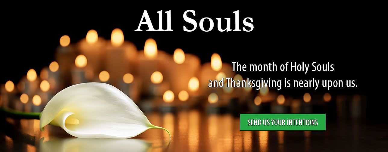 All Souls Day, send us your intentions